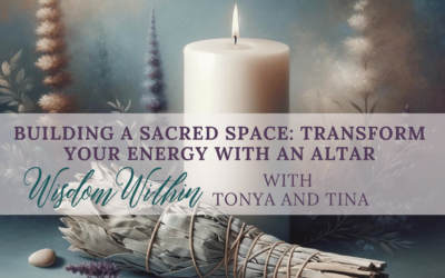 Building a Sacred Space: Transform Your Energy with an Altar