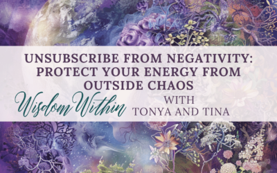 Unsubscribe From Negativity: Protect Your Energy From Outside Chaos