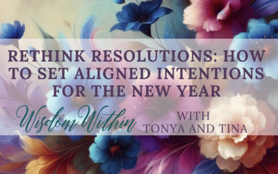 Rethink Resolutions: How to Set Aligned Intentions for the New Year