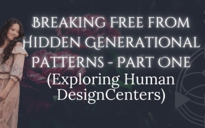 Breaking Free from Hidden Generational Patterns – Part One
