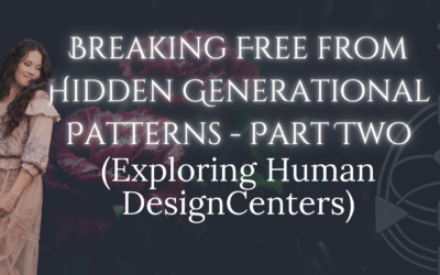 Breaking Free from Hidden Generational Patterns – Part Two