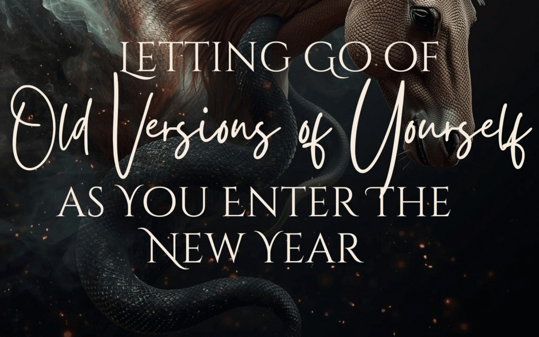 Letting Go of Old Versions of Yourself as You Enter a New Year